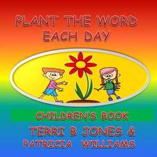 Plant the Word Each Day Children's Book