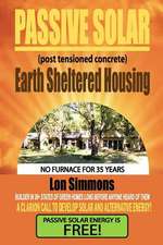 Passive Solar (Post Tensioned Concrete) Earth Sheltered Housing