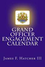 Grand Officer Engagement Calendar