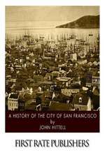 A History of the City of San Francisco