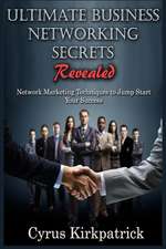 Ultimate Business Networking Secrets Revealed