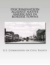 Discrimination Against Native Americans in Border Towns