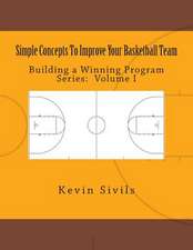 Simple Concepts to Improve Your Basketball Team