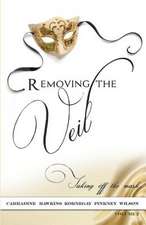 Removing the Veil - Volume 2