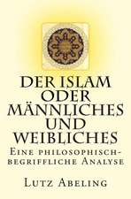 Der Islam Oder Mannliches Und Weibliches