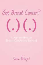 Got Breast Cancer?