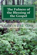 The Fulness of the Blessing of the Gospel