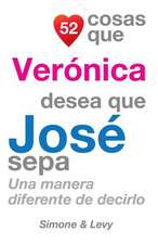 52 Cosas Que Veronica Desea Que Jose Sepa