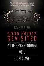 Good Friday Revisited