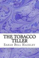 The Tobacco Tiller