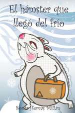 El Hamster Que Llego del Frio