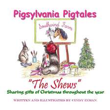 Pigsylvania Pigtales the Shews