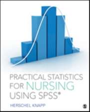 Practical Statistics for Nursing Using SPSS