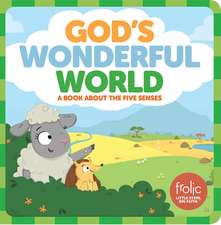 God's Wonderful World: Frolic First Faith