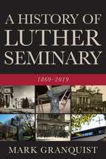 A History of Luther Seminary