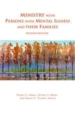 Ministry with Persons with Mental Illness and Their Families, Second Edition