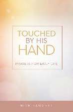 Touched by His Hand