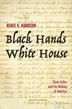 Black Hands, White House