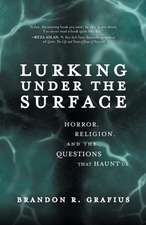 Lurking Under the Surface