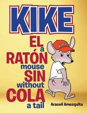 Kike El Raton Sin Cola/Kike a Mouse Without a Tail