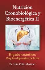 Nutricion Cronobiologica y Bioenergetica II: Maquina Depuradora de La Luz