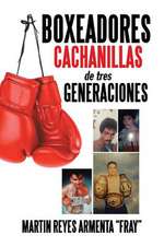 Boxeadores Cachanillas de Tres Generaciones