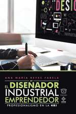 El Disenador Industrial Emprendedor