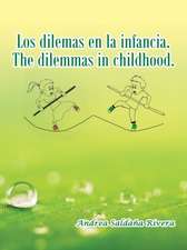 Los Dilemas En La Infancia. the Dilemmas in Childhood.