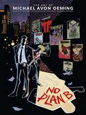 Art of Michael Avon Oeming, The: No Plan B