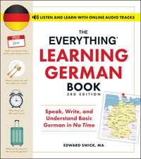 The Everything Learning German Book, 3rd Edition: Speak, Write, and Understand Basic German in No Time