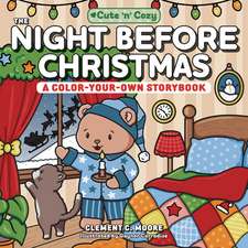 The Night Before Christmas: A Color-Your-Own Storybook