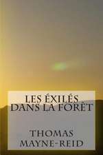 Les Exiles Dans La Foret