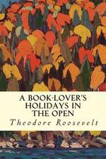 A Book-Lover's Holidays in the Open