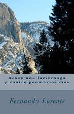 Acaso Una Luciernaga y Cuatro Poemarios Mas