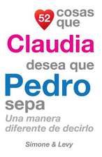 52 Cosas Que Claudia Desea Que Pedro Sepa