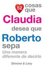 52 Cosas Que Claudia Desea Que Roberto Sepa