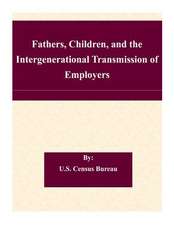 Fathers, Children, and the Intergenerational Transmission of Employers