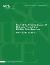 Study of the Potential Impacts of Hydraulic Fracturing on Drinking Water Resources