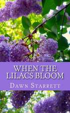 When the Lilacs Bloom