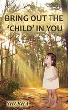 Bring Out the 'Child' in You