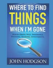 Where to Find Things When I'm Gone