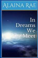 In Dreams We Meet