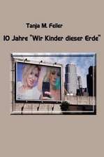 10 Jahre "Wir Kinder Dieser Erde"