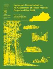 Kentucky's Timber Industry- An Assessment of Timber Product Output and Use,2009