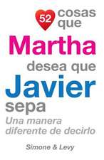 52 Cosas Que Martha Desea Que Javier Sepa