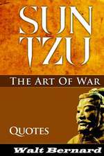 The Art of War - Sun Tzu - Quotes