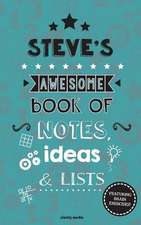 Steve's Awesome Book of Notes, Lists & Ideas