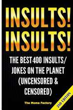 Insults! Insults!