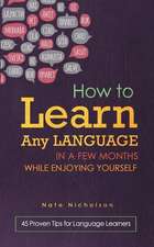 How to Learn Any Language in a Few Months While Enjoying Yourself