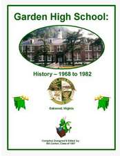 Garden High School History 1968 - 1982